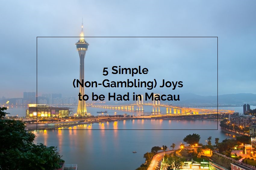 non-gambling-things-to-do-in-macau-title